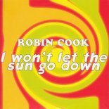 Robin Cook - I Won't Let The Sun Go Down (Warriorz! '2006' Remix)