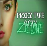 Arek Kopaczewski & Loki - Przez Twe oczy zielone (z rep. AKCENT)