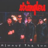 The Stranglers - Always the Sun (1986)