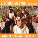 Bloodhound Gang - The Bad Touch (MorpheuZ Remix)