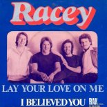 Racey - Lay Your Love On Me (1979)