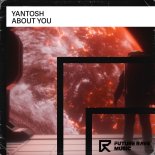 Yantosh - About You (Extended Mix)