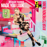 Meghan Trainor - Made You Look (Ayur Tsyrenov DFM Remix)