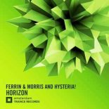 Ferrin & Morris and Hysteria! - Horizon (Alan Morris Remix)