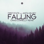 First State feat. Anita Kelsey - Falling (Craig Connelly Remix)