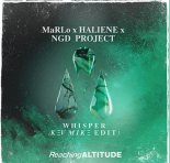 MaRLo Feat. HALIENE & NGD Project - Whisper (KEV MIKE Edit)