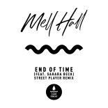 Mell Hall Feat. Sahara Beck - End Of Time (Street Player Extended Remix)