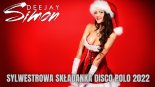 Sylwestrowa Składanka Disco Polo 2022 Mixed by DeeJay Simon