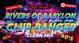 BONEY. M FT. DJ MICHAEL JOHN - RIVERS OF BABYLON (BEST OF CLUB BANGER REMIX 2022)