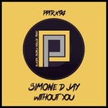 Simone D Jay - Without You (Original Mix)