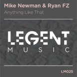 Ryan FZ & Mike Newman - Anything Like That (Original Mix)