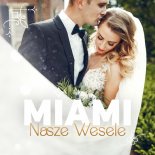 Miami - Nasze Wesele