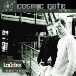 Cosmic Gate - The Truth (Loudar Hardstyle Bootleg)