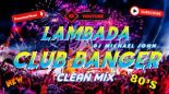 KAOMA FT. DJ MICHAEL JOHN - LAMBADA (BEST OF CLUB BANGER REMIX 2022)