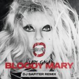 Lady Gaga - Bloody Mary (Dj Safiter Remix)