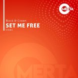 Block & Crown - Set Me Free (Original Mix)