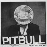 Pitbull x AYYBO x ero808 - RIGHT OR WRONG (HYPNOSIS Extended)