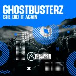 Ghostbusterz - She Did It Again (Original Mix)