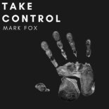 Mark Fox - Take Control (Original Mix)