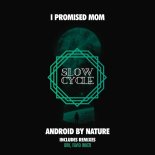 I Promised Mom - Android by Nature (Favio Inker Remix)