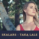 Skalars - Taką Lale