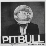 Pitbull x AYYBO x ero808 - RIGHT OR WRONG (HYPNOSIS)