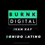 Ivan Kay - Sonido Latino (Original Mix)