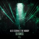 Alex Escriva & The Nobody Hc - Selfishness