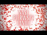 Arek Kopaczewski & Loki - Nasz Pierwszy Taniec (Z Rep. Boys)