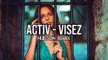 Activ - Visez ( HUBSON REMIX )