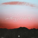 AdE & RRIDAH - Something Just Like This