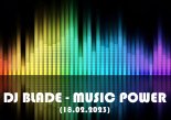 DJ BLADE - MUSIC POWER (18.02.2023)