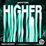 NOT.ME - Higher