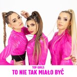 Top Girls - To Nie Tak Miało Być