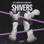 BASTL x Andrew Caryl x Robbie Rosen - Shivers