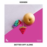 Dance Fruits Music - Better Off Alone