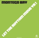 Montego Bay - Let The Rhythm Move Ya (Dj Magix Bootleg)