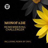 Monofade - Remembering Challenger (SNYL Remix)