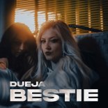 DUEJA - Bestie