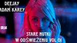 DeeJay Adam Karey - Stare Nutki w Odświeżeniu vol. 01 ☢️ Najlepsza Muzyka Klubowa 2023 ☢️