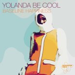 Yolanda Be Cool - Baseline Happiness (Original Mix)