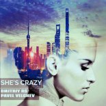 Dmitriy Rs, Pavel Velchev - She's Crazy