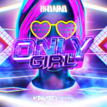 Rihanna - Only Girl (VAYTO REMIX) 2023