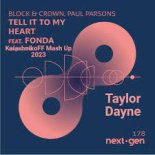 Taylor Dayne vs. Block & Crown x Paul Parsons ft. Fonda - Tell It to My Heart (KalashnikoFF Mash Up)