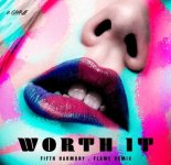 Fifth Harmony & Kid Ink - Worth It (Flame Remix)