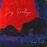 Deeper Craft - Say Goodbye