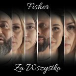 Fisher - Za Wszystko