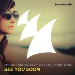 Michael Brun & Rune Rk & Denny White - See You soon