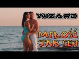 Wizard - Miłość Jak Sen