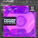 Popcorn Poppers - Out of This World (Original Mix)